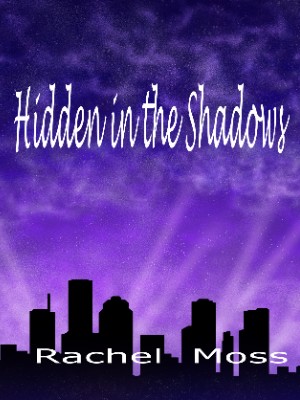 HIDDEN IN THE SHADOWS
