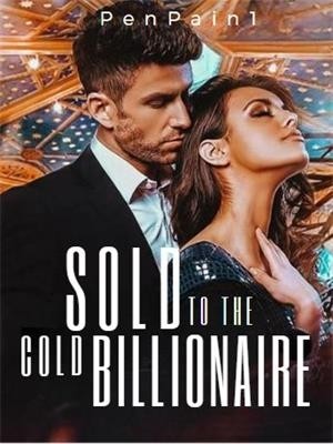 Sold To The Cold Billionaire,PenPain1