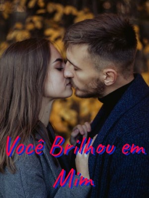 Você Brilhou em Mim
