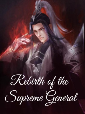 Rebirth of the Supreme General