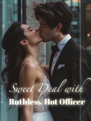 Sweet Deal with Ruthless, Hot Officer,