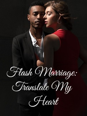 Flash Marriage: Translate My Heart,