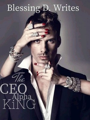 The Ceo Alpha King,Blessing D Writes