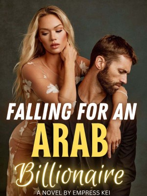 FALLING FOR AN ARAB BILLIONAIRE,Empress Kei