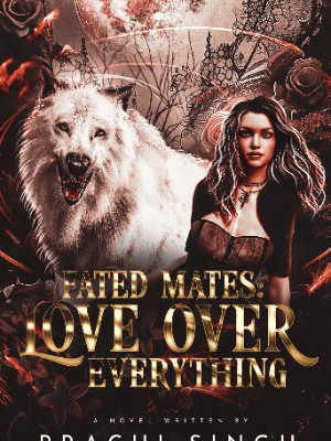 Fated Mates: Love Over Everything,sprachi12