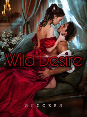 Wild Desire,Success