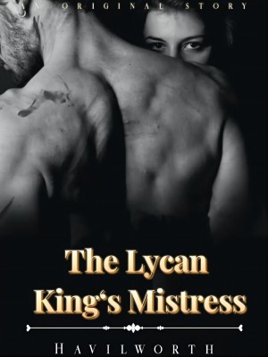 The Lycan King’s Mistress,Havilworth