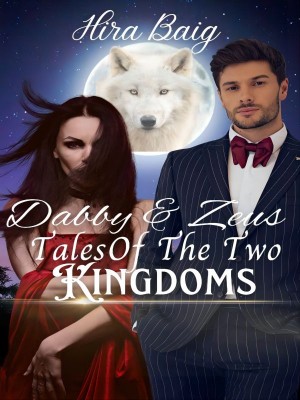 Dabby & Zeus. Tales of the Two Kingdoms,Hira Baig