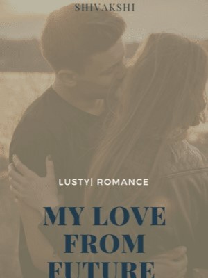 My Love From Future,Shivakshi03