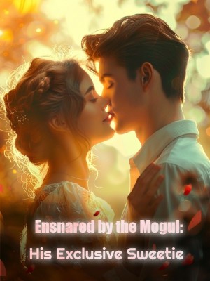 Ensnared by the Mogul: His Exclusive Sweetie,