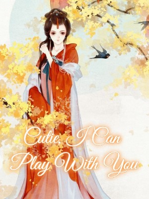 Cutie, I Can Play With You,
