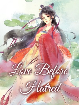 Love Before Hatred,