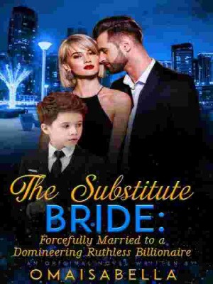 The Substitute Bride: Forcefully Married To A Domineering Billionaire,Minja