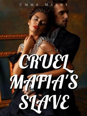 Cruel Mafia's Slave,Umme Marry