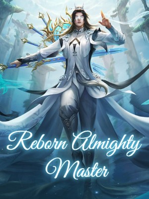 Reborn Almighty Master,