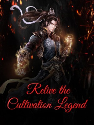 Relive the Cultivation Legend,