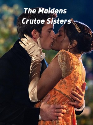 The Maidens Crutoe Sisters,Sofialexandra