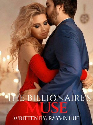 The Billionaire's Muse,Rayvin Hue