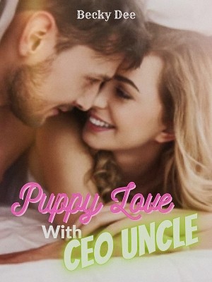 Puppy Love With CEO Uncle,Becky Dee (Moalosi Mamello)