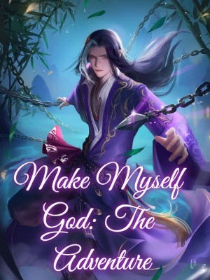 Make Myself God: The Adventure,