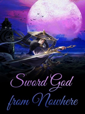 Sword God from Nowhere,