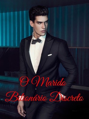 O Marido Bilionário Discreto