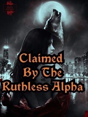 Claimed By The Ruthless Alpha,Bridget ofotokun