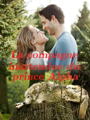 La compagne inattendue du prince Alpha