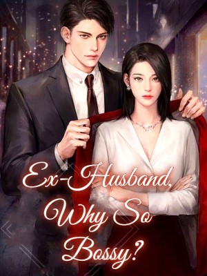 Ex-Husband, Why So Bossy?,