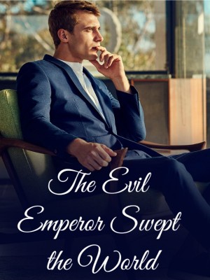 The Evil Emperor Swept the World