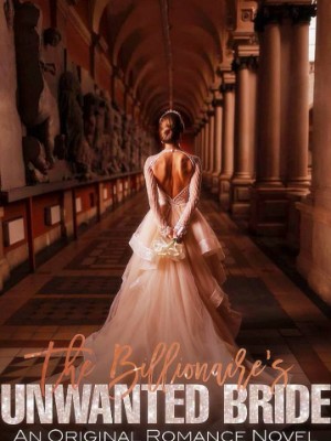 The Billionaire's Unwanted Bride,Eaglewoman20