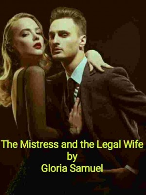 The Mistress And The Legal Wife,Gia lee