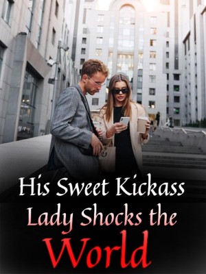 His Sweet Kickass Lady Shocks the World,