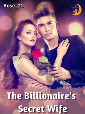 The billionaire’s secret  wife,Rose_01