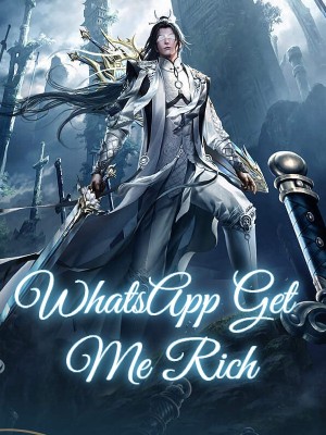 WhatsApp Get Me Rich