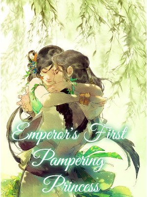 Emperor's First Pampering Princess,