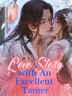 Love Story with An Excellent Tamer,