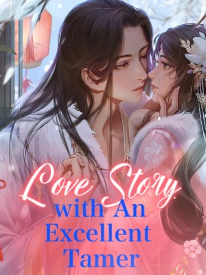 Love Story with An Excellent Tamer