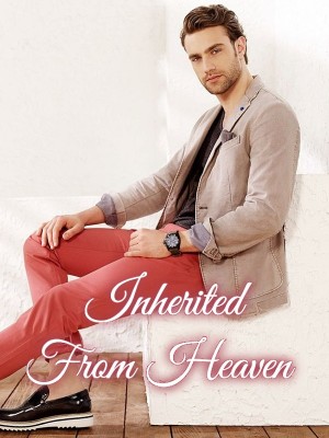 Inherited From Heaven,