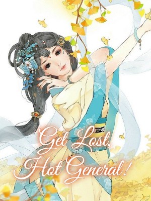 Get Lost, Hot General!,