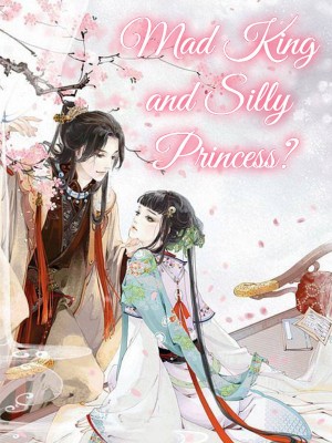 Mad King and Silly Princess?,