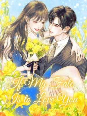 If My Fate Is to Love You,