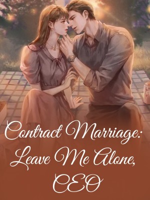 Contract Marriage: Leave Me Alone, CEO,