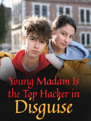 Young Madam Is the Top Hacker in Disguise,