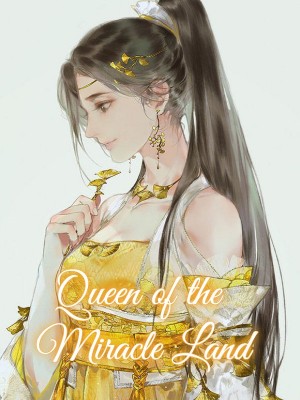 Queen of the Miracle Land,