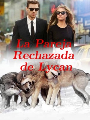 La Pareja Rechazada de Lycan