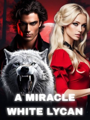 A Miracle White Lycan,Butterflydiva23