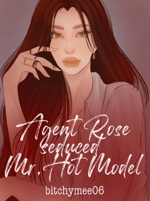 Agent Rose Seduced Mr. Hot Model,bitchymee06
