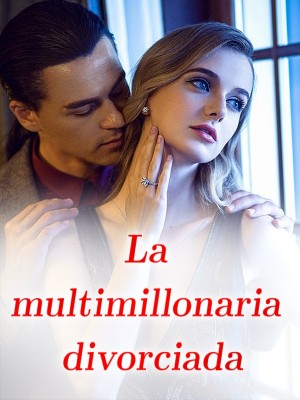 La multimillonaria divorciada