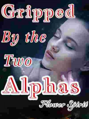 Gripped By The Two Alphas
